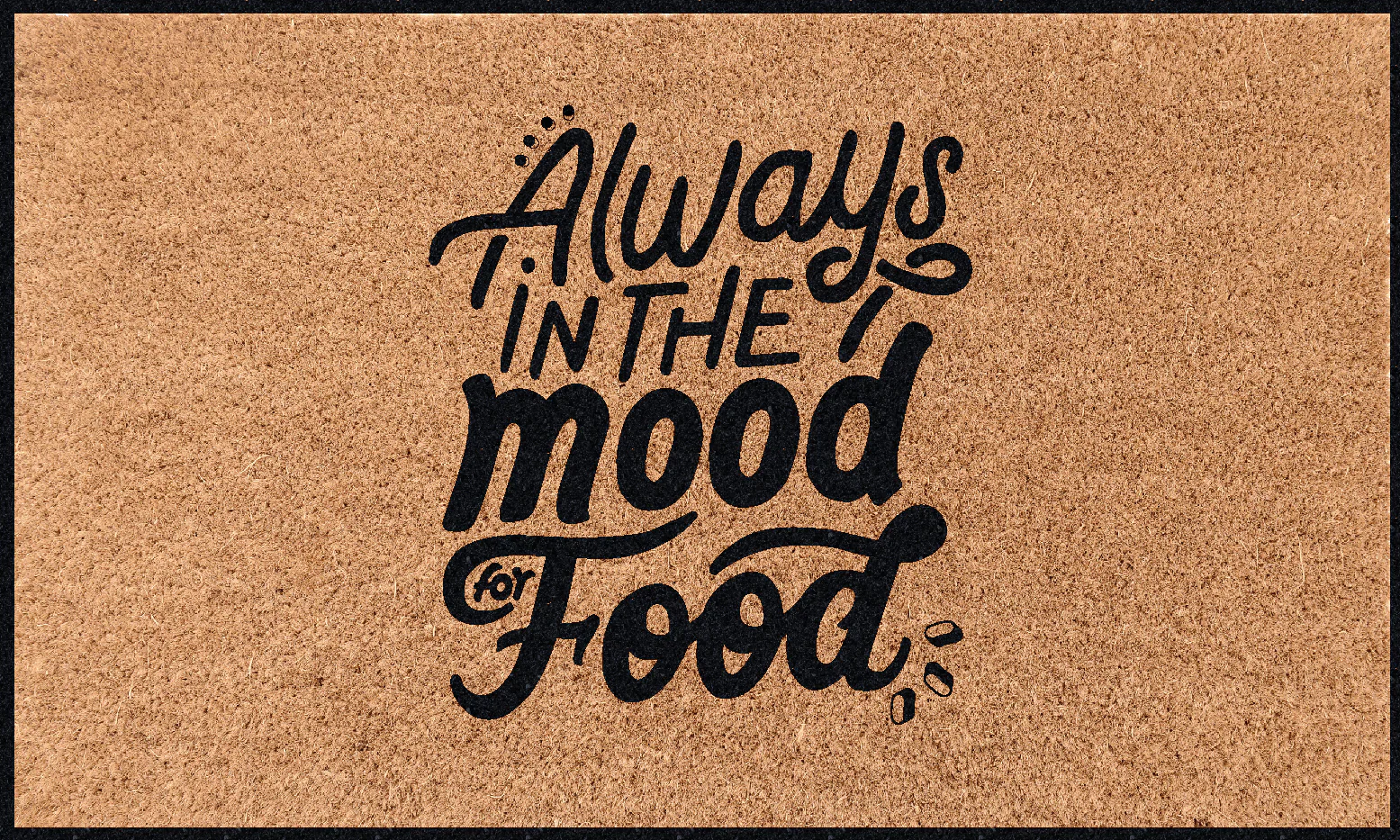 Always in the mood for food