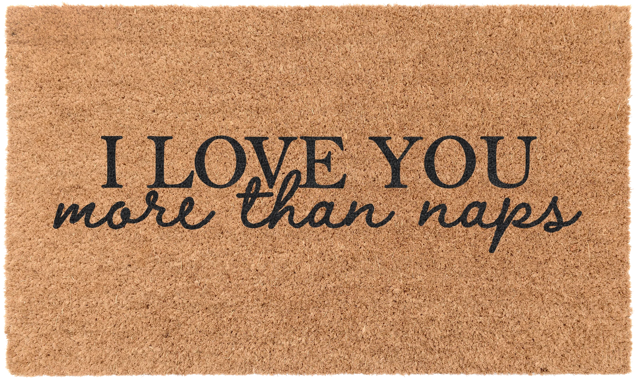 I Love You More Than Naps