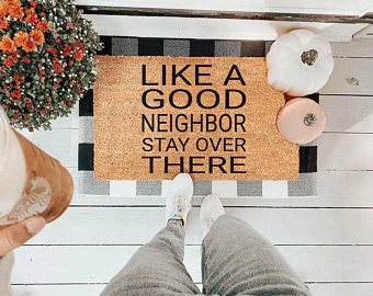 Like A Good Neighbor Stay Over There - Image 4