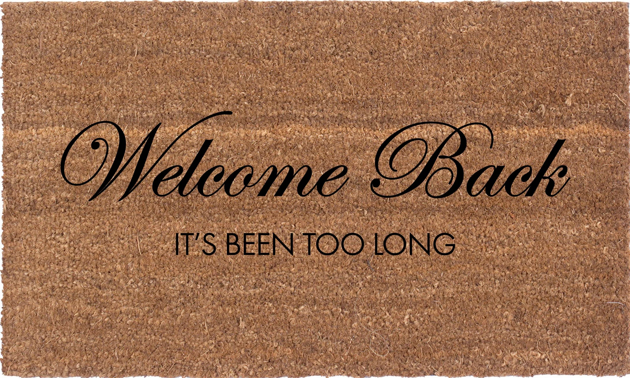 Welcome Back! It's Been Too Long